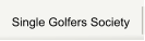 Single Golfers Society