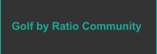 Golf by Ratio Community