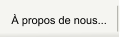 À propos de nous...